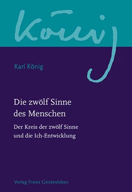 Abbildung von König / Steel | Die zwölf Sinne des Menschen | 1. Auflage | 2021 | beck-shop.de