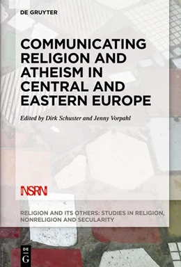 Abbildung von Vorpahl / Schuster | Communicating Religion and Atheism in Central and Eastern Europe | 1. Auflage | 2020 | beck-shop.de