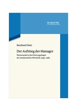 Abbildung von Dietz | Der Aufstieg der Manager | 1. Auflage | 2020 | beck-shop.de