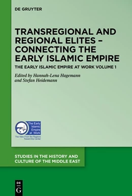 Abbildung von Hagemann / Heidemann | Transregional and Regional Elites - Connecting the Early Islamic Empire | 1. Auflage | 2020 | beck-shop.de