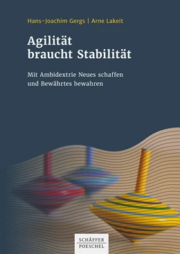 Abbildung von Gergs / Lakeit | Agilität braucht Stabilität | 1. Auflage | 2020 | beck-shop.de