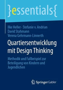 Abbildung von Heller / Andrian | Quartiersentwicklung mit Design Thinking | 1. Auflage | 2020 | beck-shop.de