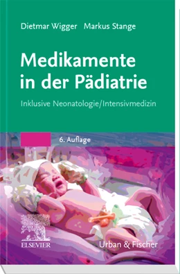 Abbildung von Wigger / Stange | Medikamente in der Pädiatrie | 6. Auflage | 2020 | beck-shop.de