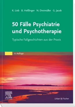 Abbildung von Lieb / Heßlinger | 50 Fälle Psychiatrie und Psychotherapie | 6. Auflage | 2020 | beck-shop.de