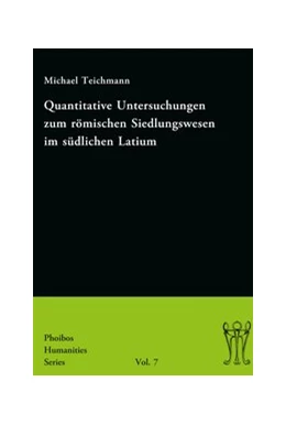 Abbildung von Teichmann | Quantitative Untersuchungen zum römischen Siedlungswesen im südlichen Latium | 1. Auflage | 2020 | beck-shop.de