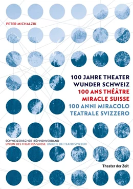 Abbildung von Michalzik | Theater Wunder Schweiz / Théâtre Miracle Suisse / Miracolo Teatrale Svizzero | 1. Auflage | 2020 | beck-shop.de