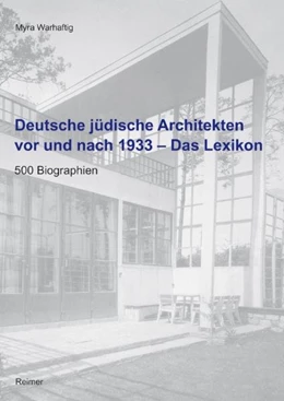 Abbildung von Warhaftig | Deutsche jüdische Architekten vor und nach 1933 – Das Lexikon | 1. Auflage | 2005 | beck-shop.de