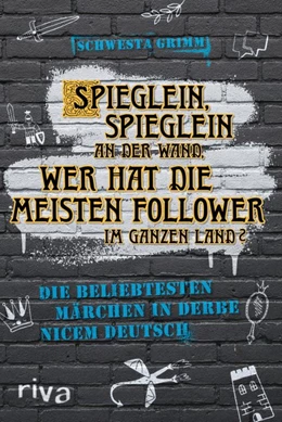 Abbildung von Grimm | Spieglein, Spieglein an der Wand, wer hat die meisten Follower im ganzen Land? | 1. Auflage | 2020 | beck-shop.de