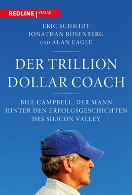 Abbildung von Schmidt / Rosenberg | Der Trillion Dollar Coach | 1. Auflage | 2020 | beck-shop.de