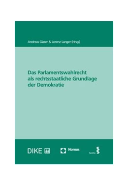 Abbildung von Glaser / Langer | Das Parlamentswahlrecht als rechtsstaatliche Grundlage der Demokratie | 1. Auflage | 2020 | beck-shop.de