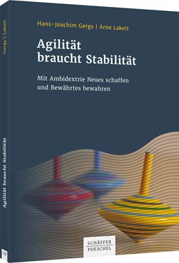 Abbildung von Gergs / Lakeit | Agilität braucht Stabilität | 1. Auflage | 2020 | beck-shop.de