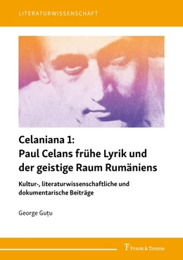 Abbildung von Gu¿u | Celaniana 1: Paul Celans frühe Lyrik und der geistige Raum Rumäniens | 1. Auflage | 2020 | beck-shop.de