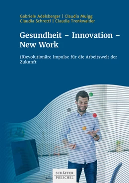 Abbildung von Adelsberger / Muigg | Gesundheit - Innovation - New Work | 1. Auflage | 2020 | beck-shop.de