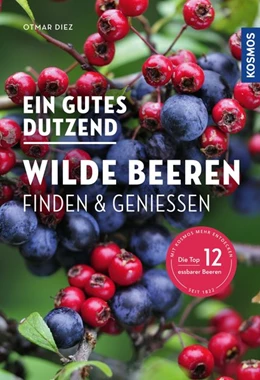 Abbildung von Diez | Ein gutes Dutzend wilde Beeren | 1. Auflage | 2020 | beck-shop.de