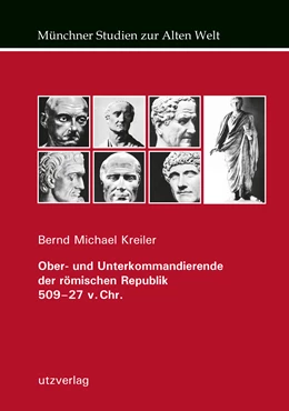 Abbildung von Kreiler | Ober- und Unterkommandierende der römischen Republik 509-27 v. Chr. | 1. Auflage | 2020 | beck-shop.de