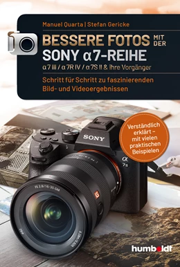 Abbildung von Quarta / Gericke | Bessere Fotos mit der SONY a7-Reihe | 1. Auflage | 2020 | beck-shop.de