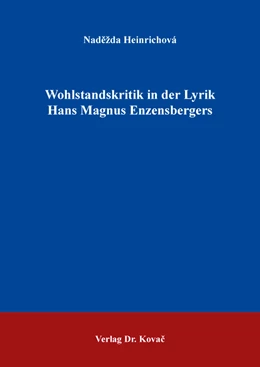 Abbildung von Heinrichová | Wohlstandskritik in der Lyrik Hans Magnus Enzensbergers | 1. Auflage | 2020 | 88 | beck-shop.de