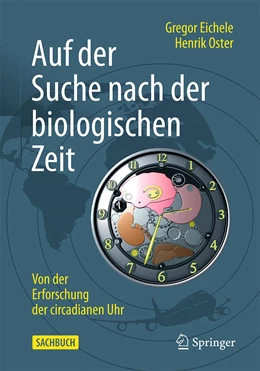 Abbildung von Eichele / Oster | Auf der Suche nach der biologischen Zeit | 1. Auflage | 2020 | beck-shop.de