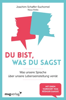 Abbildung von Schaffer-Suchomel / Krebs | Du bist, was du sagst | 1. Auflage | 2020 | beck-shop.de