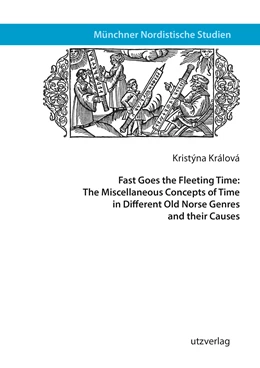 Abbildung von Králová | Fast Goes the Fleeting Time: The Miscellaneous Concepts of Time in Different Old Norse Genres and their Causes | 1. Auflage | 2020 | 39 | beck-shop.de