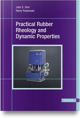 Abbildung von Dick / Pawlowski | Practical Rubber Rheology and Dynamic Properties | 1. Auflage | 2023 | beck-shop.de