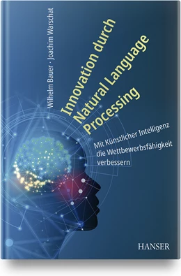 Abbildung von Bauer / Warschat | Smart Innovation durch Natural Language Processing | 1. Auflage | 2021 | beck-shop.de
