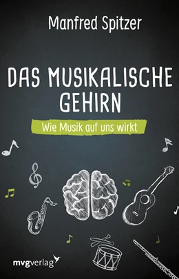 Abbildung von Spitzer | Das musikalische Gehirn | 1. Auflage | 2021 | beck-shop.de