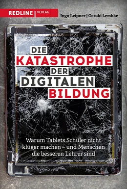 Abbildung von Leipner | Die Katastrophe der digitalen Bildung | 1. Auflage | 2020 | beck-shop.de