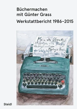 Abbildung von Steidl | Büchermachen mit Günter Grass | 1. Auflage | 2022 | beck-shop.de