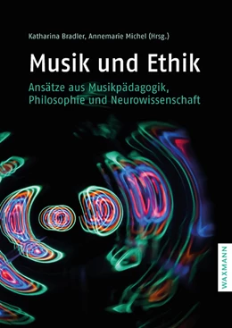 Abbildung von Bradler / Michel | Musik und Ethik | 1. Auflage | 2020 | beck-shop.de