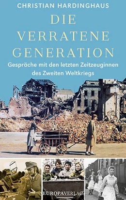 Abbildung von Hardinghaus | Die verratene Generation | 1. Auflage | 2020 | beck-shop.de