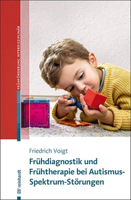 Abbildung von Voigt | Frühdiagnostik und Frühtherapie bei Autismus-Spektrum-Störungen | 1. Auflage | 2020 | beck-shop.de