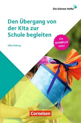 Abbildung von Hubrig | Die kleinen Hefte / Den Übergang von der Kita zur Schule begleiten | 1. Auflage | 2020 | beck-shop.de