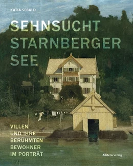 Abbildung von Sebald | Sehnsucht Starnberger See | 1. Auflage | 2021 | beck-shop.de
