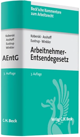 Abbildung von Koberski / Asshoff | Arbeitnehmer-Entsendegesetz: AEntG MiArbG | 3. Auflage | 2011 | Band 24 | beck-shop.de