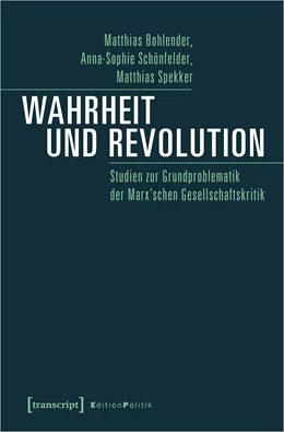 Abbildung von Bohlender / Schönfelder | Wahrheit und Revolution | 1. Auflage | 2020 | beck-shop.de