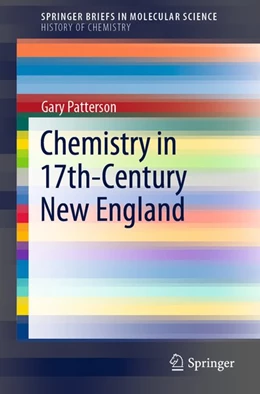 Abbildung von Patterson | Chemistry in 17th-Century New England | 1. Auflage | 2020 | beck-shop.de