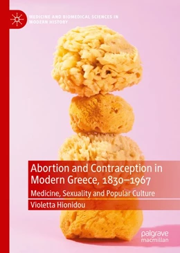 Abbildung von Hionidou | Abortion and Contraception in Modern Greece, 1830-1967 | 1. Auflage | 2020 | beck-shop.de