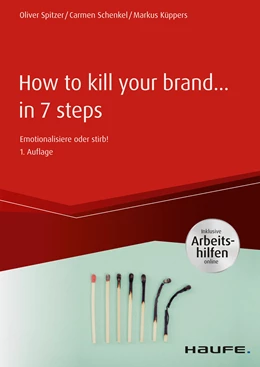 Abbildung von Küppers / Schenkel | How To Kill Your Brand | 1. Auflage | 2021 | beck-shop.de