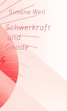 Abbildung von Weil / Bohn | Schwerkraft und Gnade | 2. Auflage | 2020 | beck-shop.de