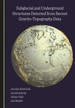 Abbildung von Klokocník / Kostelecký | Subglacial and Underground Structures Detected from Recent Gravito-Topography Data | 1. Auflage | 2020 | beck-shop.de