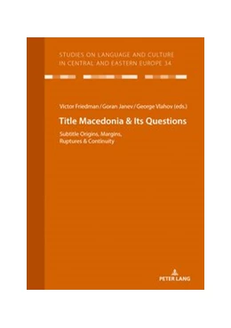 Abbildung von Friedman / Janev | Macedonia & Its Questions | 1. Auflage | 2020 | 34 | beck-shop.de