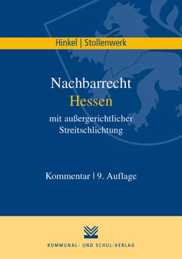 Abbildung von Hinkel / Stollenwerk | Nachbarrecht Hessen mit außergerichtlicher Streitschlichtung | 9. Auflage | 2020 | beck-shop.de