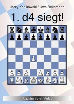 Abbildung von Konikowski / Bekemann | 1. d4 siegt! | 2. Auflage | 2020 | beck-shop.de
