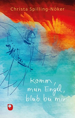 Abbildung von Spilling-Nöker / Kittikorn | Komm mein Engel, bleib bei mir | 1. Auflage | 2020 | beck-shop.de