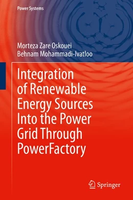 Abbildung von Zare Oskouei / Mohammadi-Ivatloo | Integration of Renewable Energy Sources Into the Power Grid Through PowerFactory | 1. Auflage | 2020 | beck-shop.de
