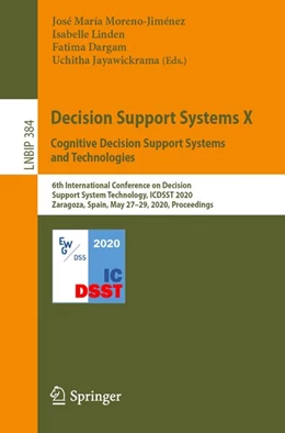 Abbildung von Moreno-Jiménez / Linden | Decision Support Systems X: Cognitive Decision Support Systems and Technologies | 1. Auflage | 2020 | beck-shop.de