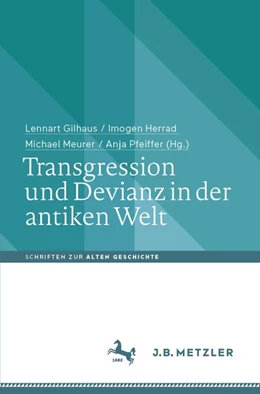 Abbildung von Gilhaus / Herrad | Transgression und Devianz in der antiken Welt | 1. Auflage | 2020 | beck-shop.de