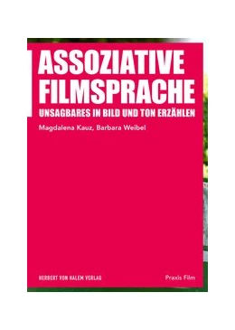 Abbildung von Kauz / Weibel | Assoziative Filmsprache | 1. Auflage | 2021 | 97 | beck-shop.de