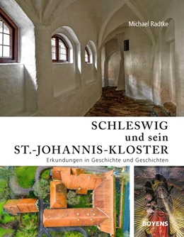 Abbildung von Radtke | Schleswig und sein St.-Johannis-Kloster | 1. Auflage | 2020 | beck-shop.de